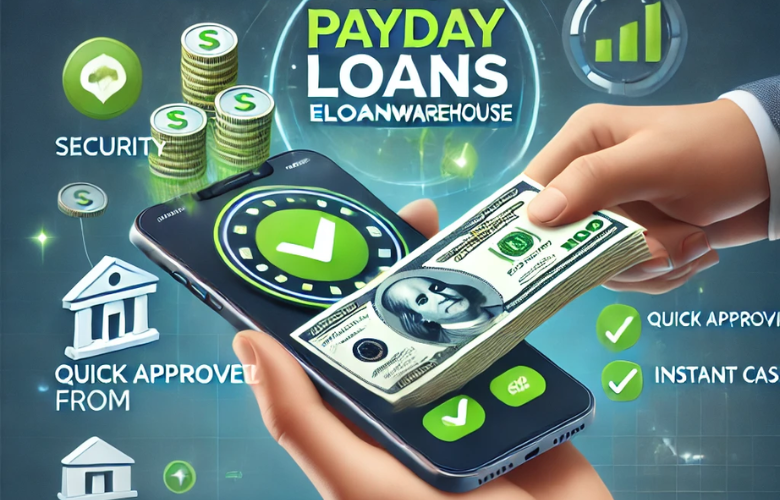 Get Payday Loans from eLoanWarehouse – Quick Approval & Instant Cash