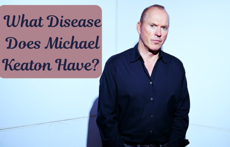 What Disease Does Michael Keaton Have? The Truth Behind the Speculation